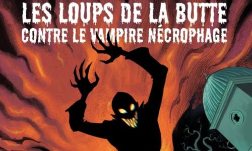 Les Loups de la Butte contre le Vampire Nécrophage